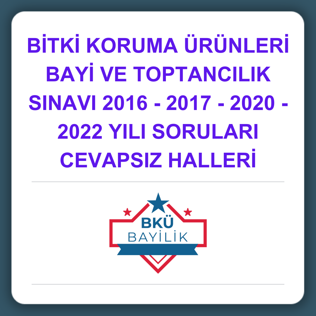 BAYİLİK SINAVI CEVAPSIZ SORU ARŞİVİ