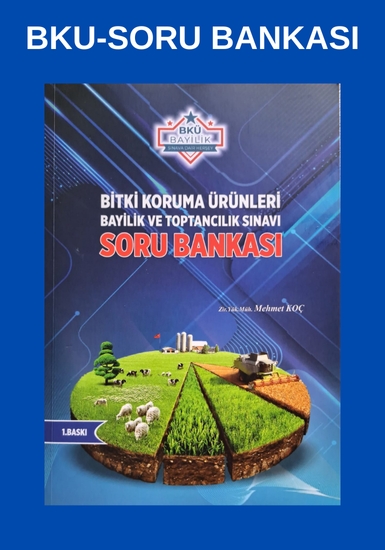 BKÜ%20SORU%20BANKASI%20-%20BİTKİ%20KORUMA%20ÜRÜNLERİ%20BAYİ%20VE%20TOPTANCILIK%20SINAVI%20SORU%20BANKASI%20KİTABI